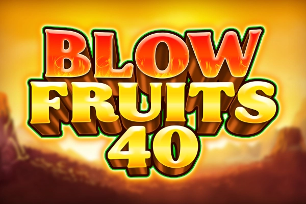 Blow Fruits 40 Slot