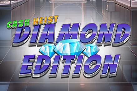 Cash Heist Diamond Edition Slot
