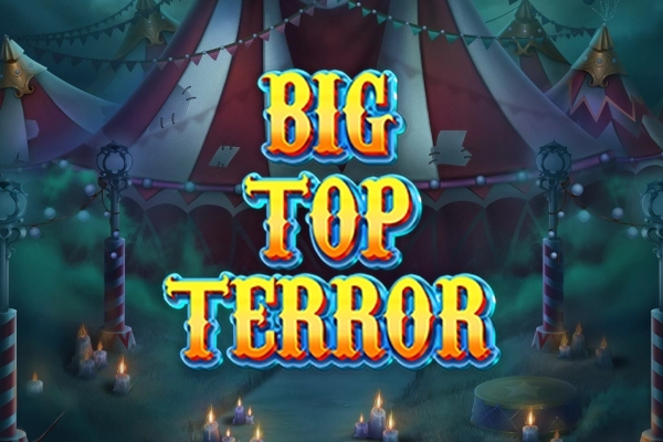 Big Top Terror Slot
