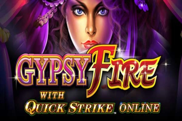 Gypsy Fire with Quick Strike Slot