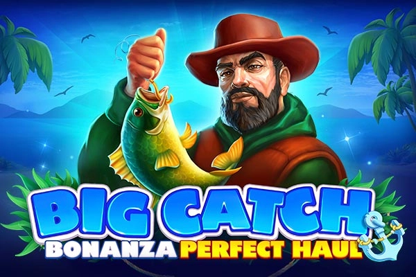 Big Catch Bonanza: Perfect Haul Slot