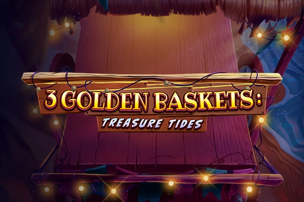 3 Golden Baskets: Treasure Tides Slot