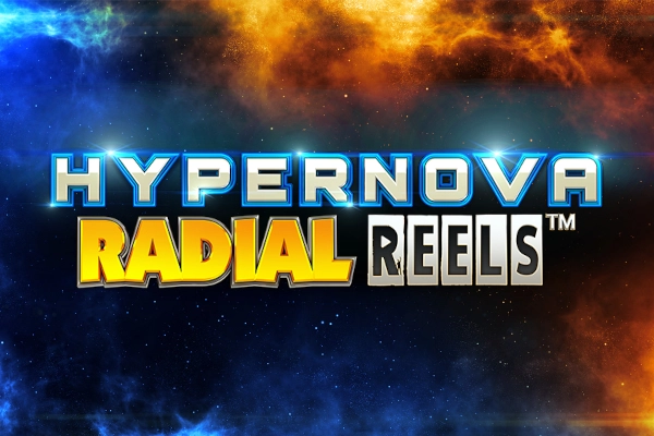 Hypernova Radial Reels Slot