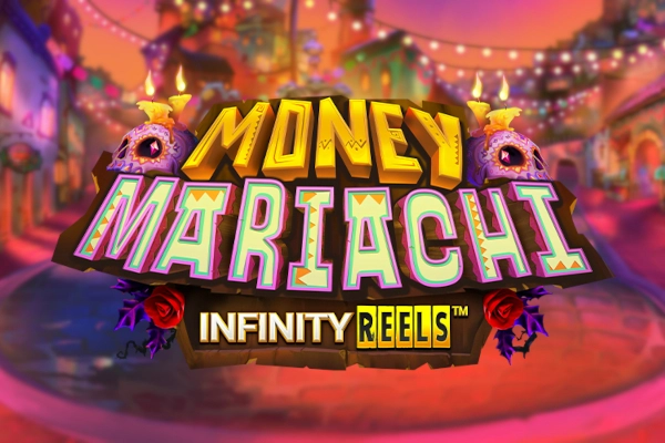 Money Mariachi Infinity Reels Slot