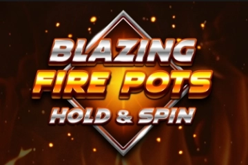 Blazing Fire Pots Hold & Spin Slot