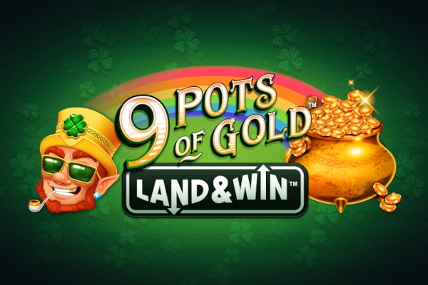 9 Pots of Gold Land & Win Slot