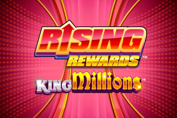 Rising Rewards King Millions Slot