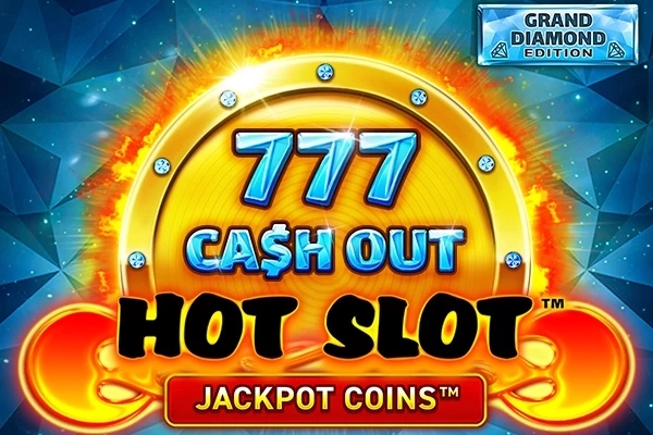 Hot Slot: 777 Cash Out Grand Diamond Edition Slot